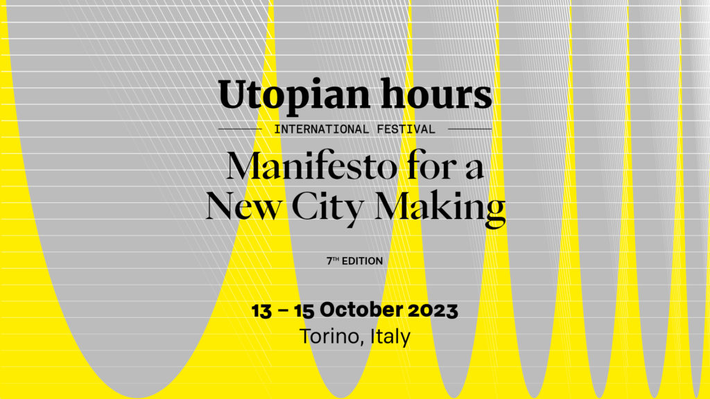 Utopian hours. Manifesto for a New City Making