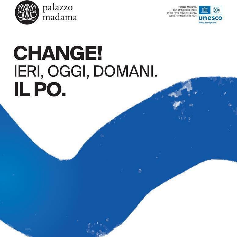 Change! Ieri. Oggi, Domani. Il Po