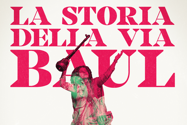 La storia della via Baul. Dimostrazione spettacolo con Parvathi Baul